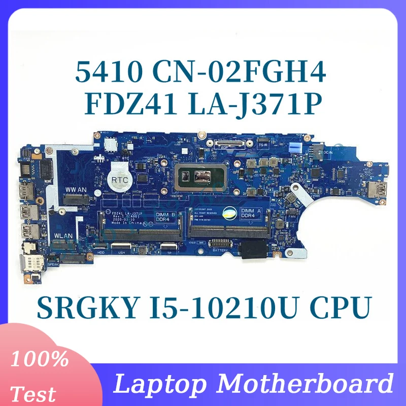 CN-02FGH4 02FGH4 2FGH4 С процессором SRGKY I5-10210U Для Материнской платы ноутбука Dell 5410 FDZ41 LA-J371P 100% Полностью Протестирован, Работает хорошо