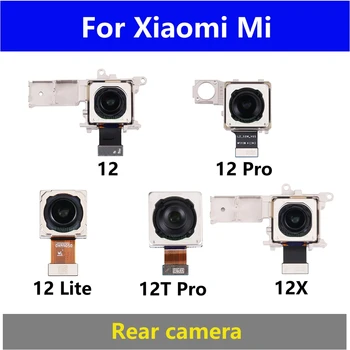 Оригинальная Задняя Камера Xiaomi Mi 12 12T Pro Lite 12X Основная Задняя Сторона Большой Модуль Камеры Гибкий Кабель Замена Запасных Частей