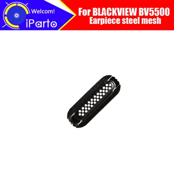 BLACKVIEW BV5500 100% Новый оригинальный передний наушник со стальной сеткой, аксессуары для ремонта мобильного телефона BLACKVIEW BV5500