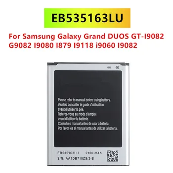 Оригинальный Аккумулятор EB535163LU 2100 мАч Для Samsung Galaxy Grand DUOS GT-I9082 G9082 I9080 I879 I9118 i9060 I9082 Батареи